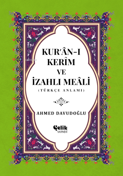 Kur'an-ı Kerim ve İzahlı (Orta Boy, Ciltli, Şamua) - Ahmed Davudoğlu |