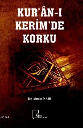 Kur'ân-ı Kerim'de Korku - Ahmet Nair | Yeni ve İkinci El Ucuz Kitabın 