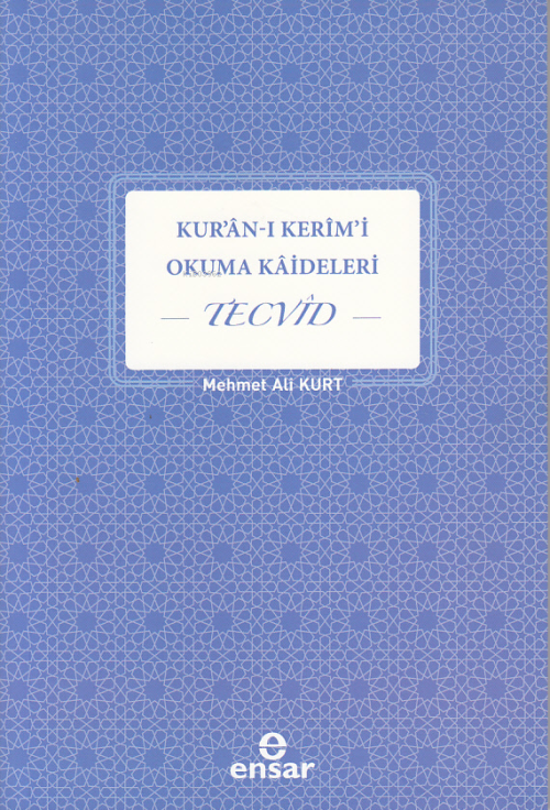 Kuran-ı Kerim'i Okuma Kaideleri Tecvid - Mehmet Ali Kurt | Yeni ve İki