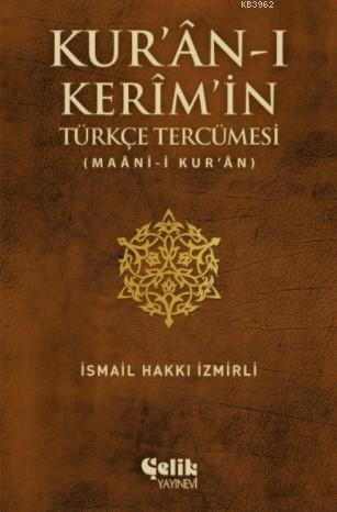 Kur'an-ı Kerim'in Türkçe Tercümesi - İsmail Hakkı İzmirli | Yeni ve İk