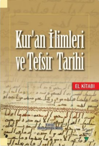 Kur'an İlimleri Ve Tefsir Tarihi El Kitabı - Kolektif | Yeni ve İkinc