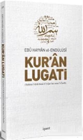 Kur'an Lugati - Ebu Hayyan El Endülüsi | Yeni ve İkinci El Ucuz Kitabı