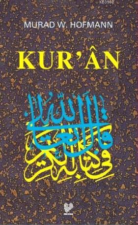 Kur'ân - Murad Wilfried Hofmann | Yeni ve İkinci El Ucuz Kitabın Adres