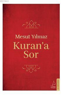 Kuran'a Sor - Mesut Yılmaz | Yeni ve İkinci El Ucuz Kitabın Adresi