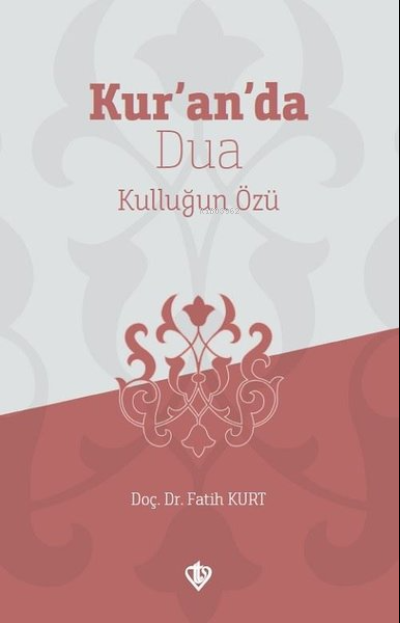 Kur'an'da Dua - Fatih Kurt | Yeni ve İkinci El Ucuz Kitabın Adresi