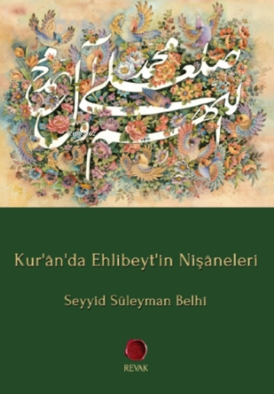 Kur'ân'da Ehlibeyt'in Nişâneleri - Seyyid Süleyman Belhî | Yeni ve İki