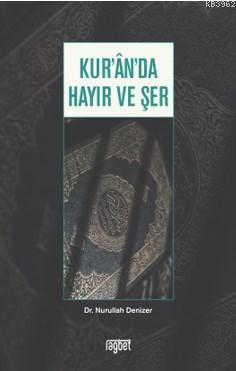 Kur'an'da Hayır ve Şer - Nurullah Denizer | Yeni ve İkinci El Ucuz Kit