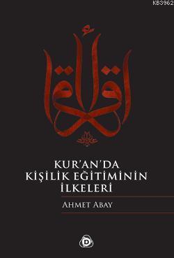 Kur'an'da Kişilik Eğitiminin İlkeleri - Ahmet Abay | Yeni ve İkinci El