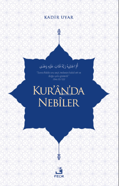 Kur'an'da Nebiler - Kadir Uyar | Yeni ve İkinci El Ucuz Kitabın Adresi