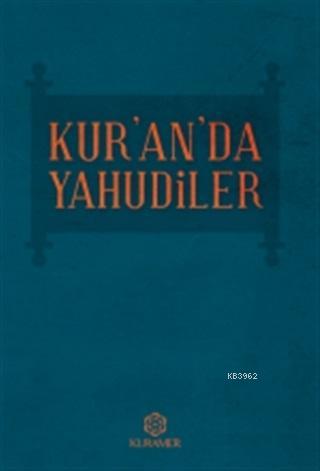 Kur'an'da Yahudiler - Kolektif | Yeni ve İkinci El Ucuz Kitabın Adresi