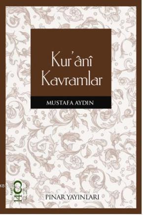 Kur'ânî Kavramlar - Mustafa Aydın | Yeni ve İkinci El Ucuz Kitabın Adr