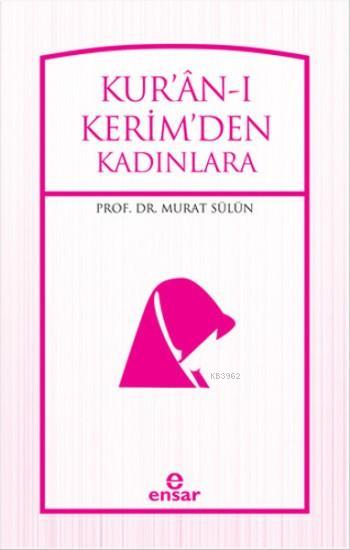 Kur'an'ı Kerim'den Kadınlara - Murat Sülün | Yeni ve İkinci El Ucuz Ki