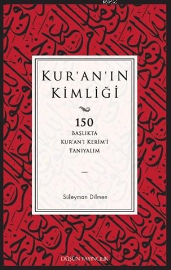 Kur'an'ın Kimliği - Süleyman Dilmen | Yeni ve İkinci El Ucuz Kitabın A