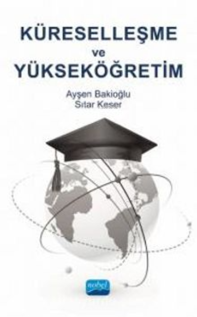 Küreselleşme ve Yükseköğretim - Ayşen Bakioğlu | Yeni ve İkinci El Ucu