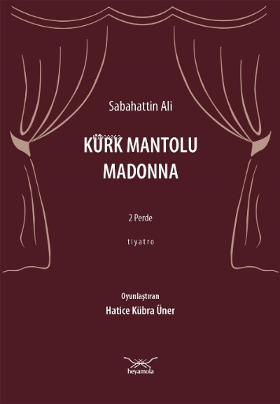 Kürk Mantolu Madonna; 2 Perde - Tiyatro - Sabahattin Ali | Yeni ve İki