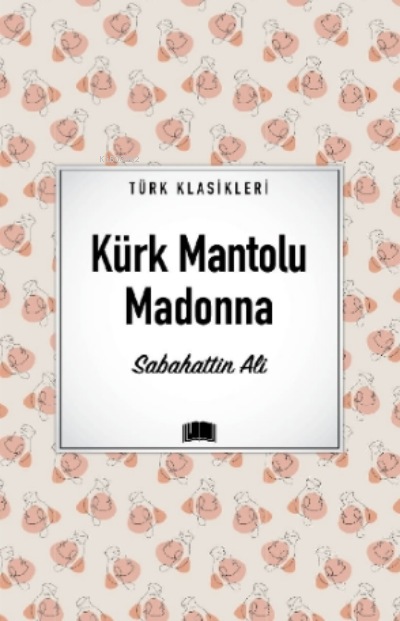 Kürk Mantolu Madonna Eser Alt Başlığı: - Sabahattin Ali | Yeni ve İkin