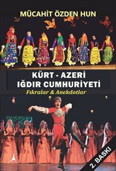 Kürt - Azeri Iğdır Cumhuriyeti - Mücahit Özden Hun | Yeni ve İkinci El