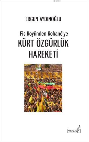 Kürt Özgürlük Hareketi - Ergun Aydınoğlu | Yeni ve İkinci El Ucuz Kita
