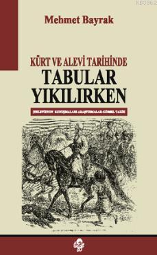 Kürt ve Alevi Tarihinde Tabular Yıkılırken - Mehmet Bayrak (Türkolog -
