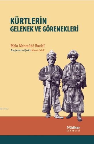 Kürtlerin Gelenek ve Görenekleri - Mela Mehmude Bazidi | Yeni ve İkinc