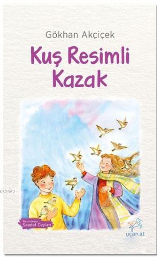 Kuş Resimli Kazak - Gökhan Akçiçek | Yeni ve İkinci El Ucuz Kitabın Ad