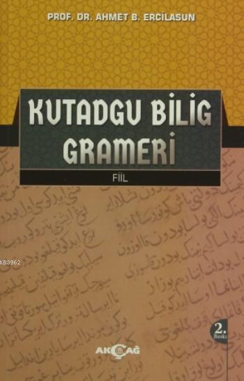 Kutadgu Bilig Grameri - Ahmet Bican Ercilasun | Yeni ve İkinci El Ucuz