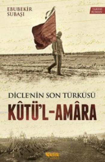 Kutü'l - Amara - Ebubekir Subaşı | Yeni ve İkinci El Ucuz Kitabın Adre