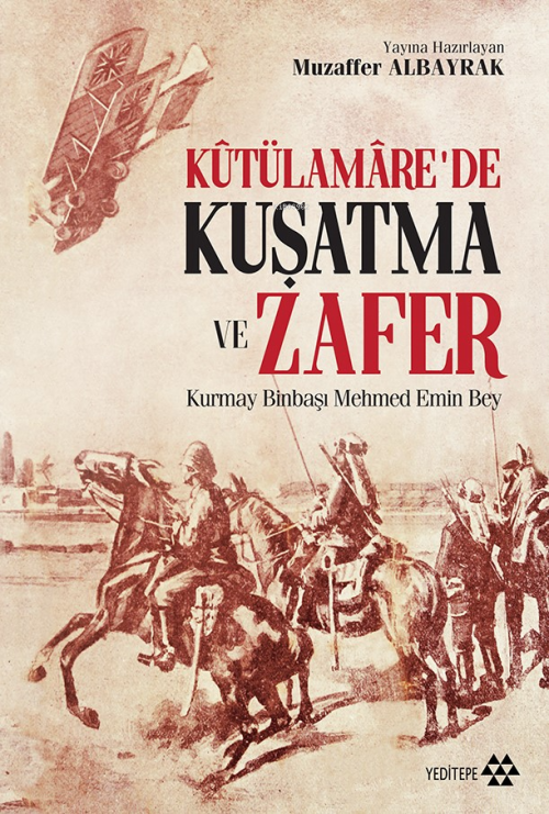 Kutülamare'de Kuşatma ve Zafer - Mehmed Emin Bey | Yeni ve İkinci El U