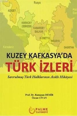 Kuzey Kafkasya'da Türk İzleri - | Yeni ve İkinci El Ucuz Kitabın Adres
