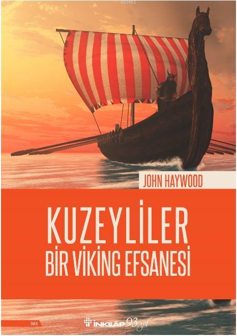 Kuzeyliler - Bir Viking Efsanesi - John Haywood | Yeni ve İkinci El Uc