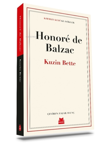 Kuzin Bette - Honore De Balzac | Yeni ve İkinci El Ucuz Kitabın Adresi