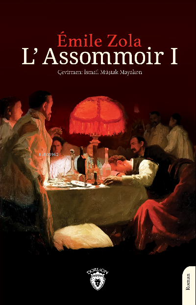 L’Assommoir I - Emile Zola | Yeni ve İkinci El Ucuz Kitabın Adresi