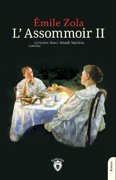 L’Assommoir II - Emile Zola | Yeni ve İkinci El Ucuz Kitabın Adresi