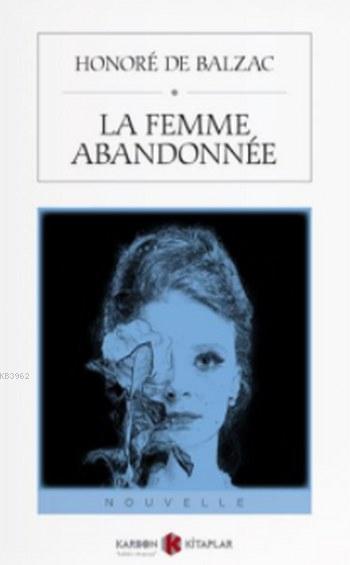 La Femme Abandonnee - Honore De Balzac- | Yeni ve İkinci El Ucuz Kitab