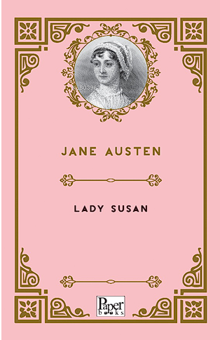 Lady Susan - Jane Austen | Yeni ve İkinci El Ucuz Kitabın Adresi