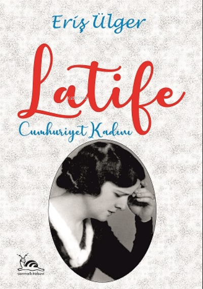 Latife - Eriş Ülger | Yeni ve İkinci El Ucuz Kitabın Adresi