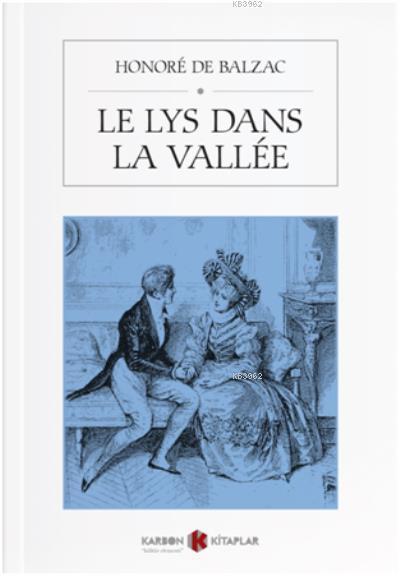 Le Lys Dans La Vallee - Honore De Balzac | Yeni ve İkinci El Ucuz Kita