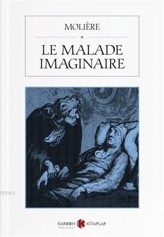 Le Malade Imaginaire - Moliere | Yeni ve İkinci El Ucuz Kitabın Adresi