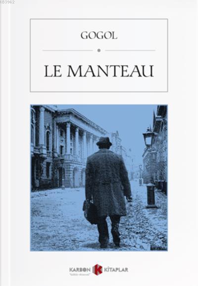 Le Manteau - Nikolay Vasilyeviç Gogol | Yeni ve İkinci El Ucuz Kitabın