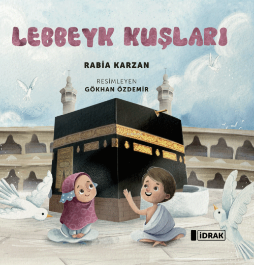 Lebbeyk Kuşları - Rabia Karzan | Yeni ve İkinci El Ucuz Kitabın Adresi