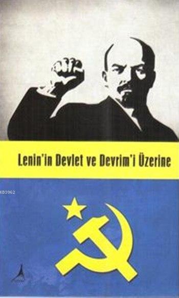 Lenin'in Devlet Ve Devrim'i Üzerine - Kolektif | Yeni ve İkinci El Ucu