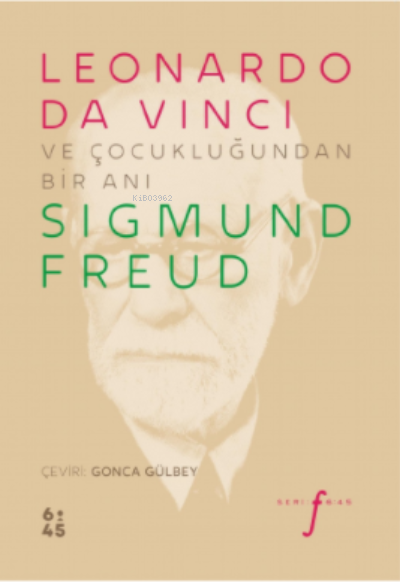 Leonardo da Vinci ve Çocukluğundan Bir Anı - Sigmund Freud | Yeni ve İ