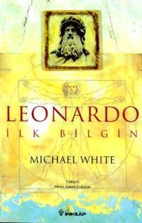 İlk Bilgin Leonardo - Michael White | Yeni ve İkinci El Ucuz Kitabın A