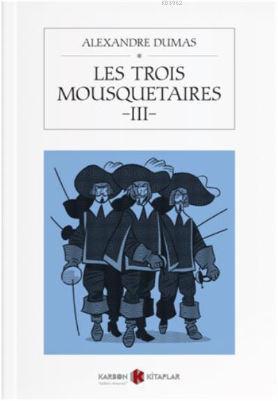 Les Trois Mousquetaires 3 - Alexandre Dumas | Yeni ve İkinci El Ucuz K
