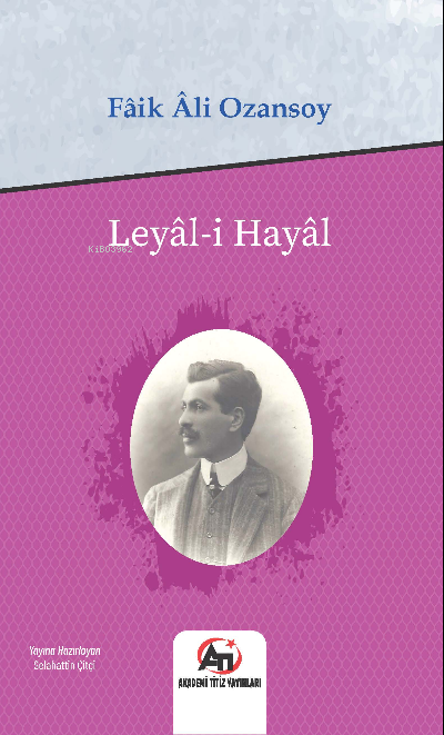 Leyal-i Hayal - Faik Ali Ozansoy | Yeni ve İkinci El Ucuz Kitabın Adre