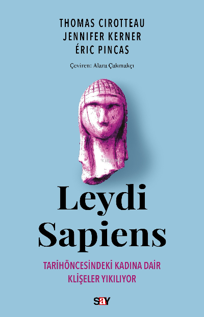 Leydi Sapiens;Tarih öncesindeki Kadına Dair Klişeler Yıkılıyor - Thoma