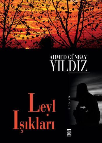 Leyl Işıkları - Ahmed Günbay Yıldız | Yeni ve İkinci El Ucuz Kitabın A