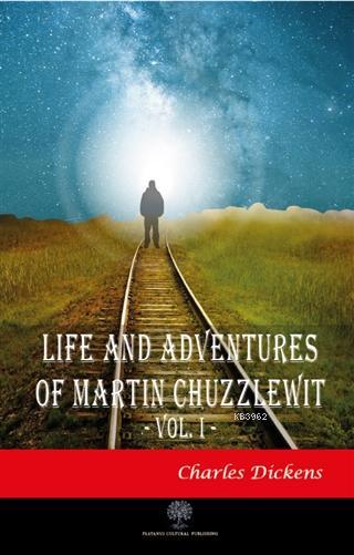 Life And Adventures Of Martin Chuzzlewit Vol. 1 - Charles Dickens | Ye
