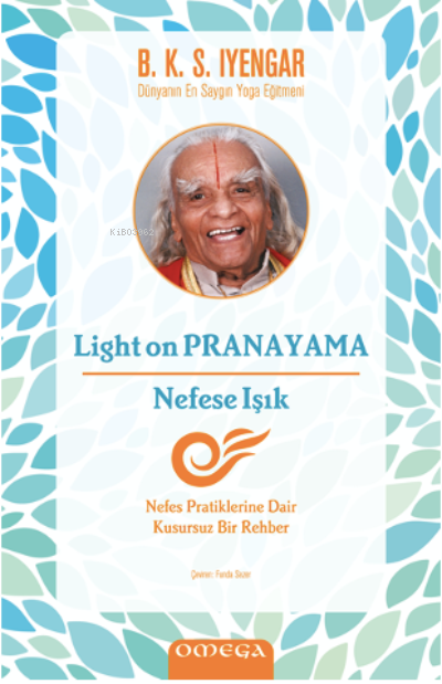 Light on Pranayama - Nefese Işık - B. K. S. Iyenyar | Yeni ve İkinci E