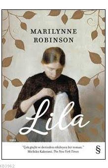 Lila - Marilynne Robinson | Yeni ve İkinci El Ucuz Kitabın Adresi
